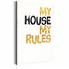 Quadro - La mia casa: My house, my rules