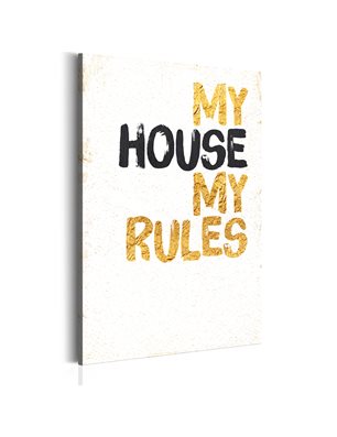 Quadro - La mia casa: My house, my rules
