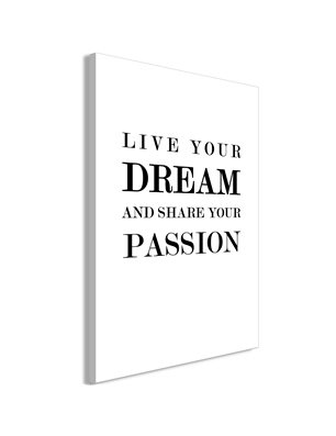 Quadro - Live Your Dream and Share Your Passion (1 Part) Vertical