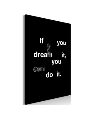 Quadro - If You Can Dream It, You Can Do It (1 Part) Vertical