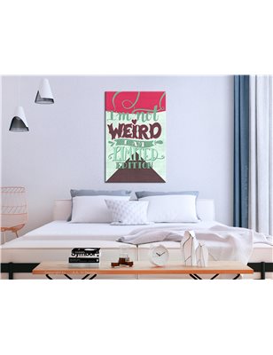 Quadro - I'm Not Weird (1 Part) Vertical